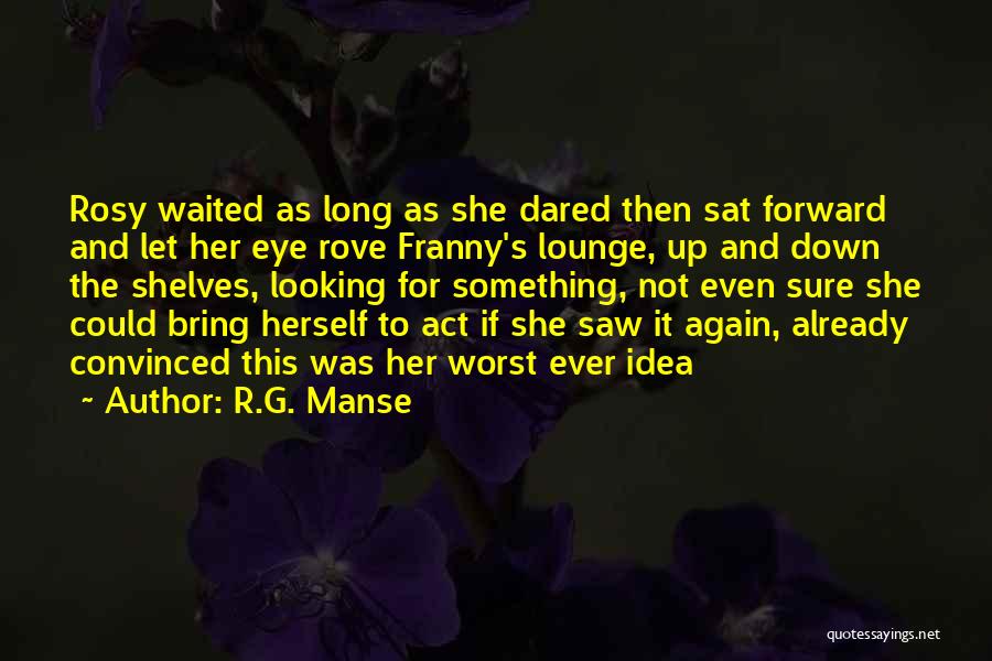 She Dared Quotes By R.G. Manse