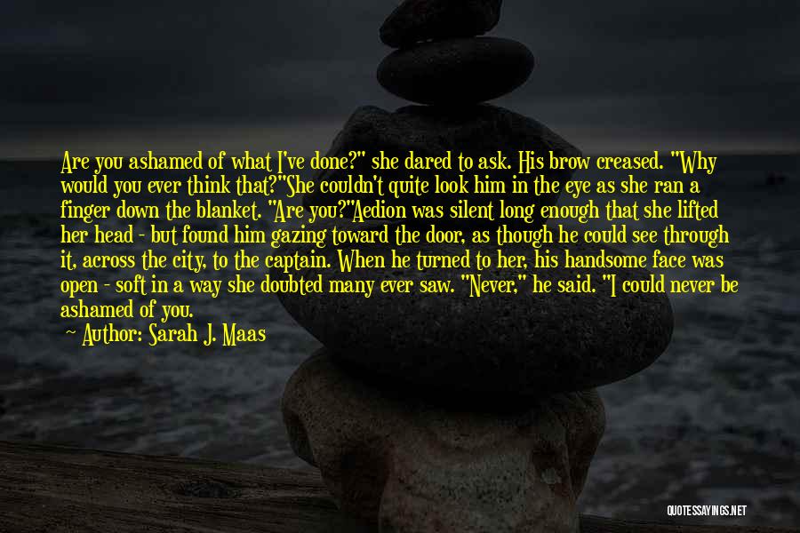 She Dared Quotes By Sarah J. Maas