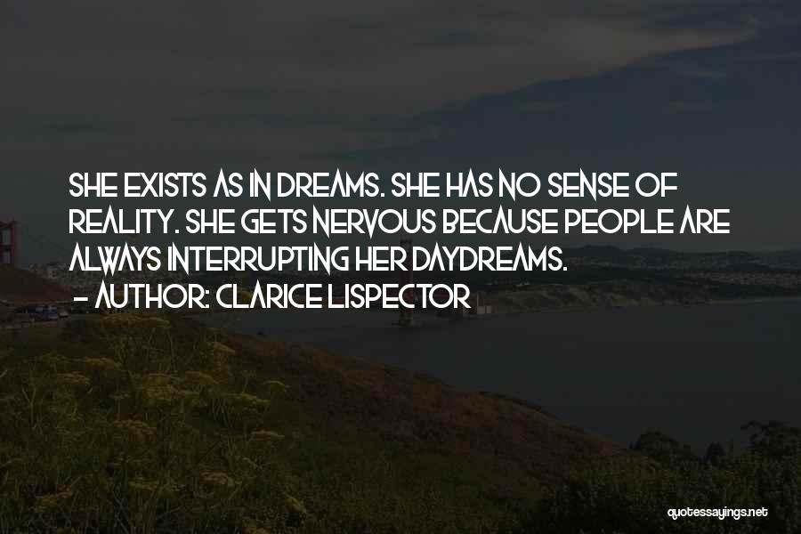 She Daydreams Quotes By Clarice Lispector