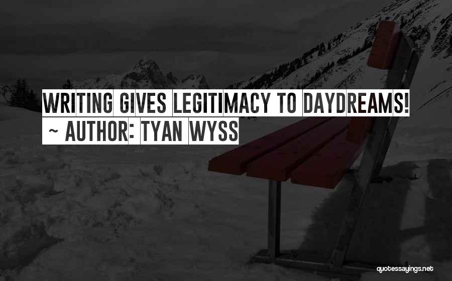 She Daydreams Quotes By Tyan Wyss