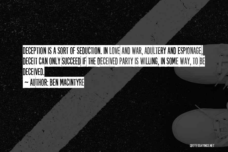 She Deceived Me Quotes By Ben Macintyre