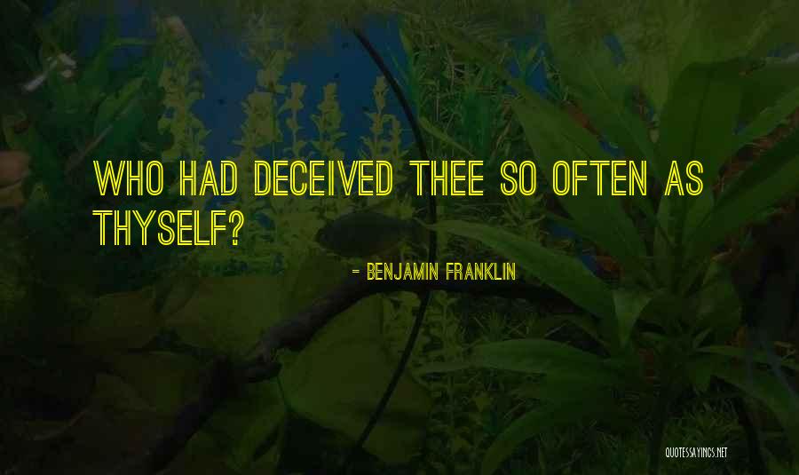 She Deceived Me Quotes By Benjamin Franklin