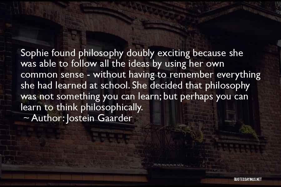 She Decided Quotes By Jostein Gaarder She Decided Quotes By Jostein Gaarder