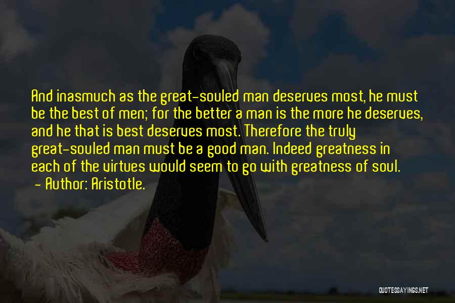 She Deserves A Better Man Quotes By Aristotle.