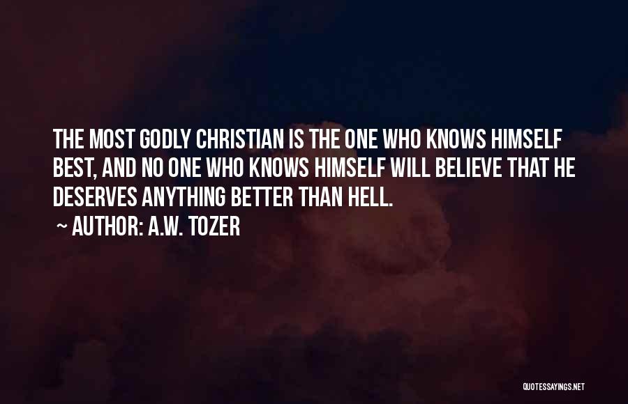 She Deserves Better Than Him Quotes By A.W. Tozer