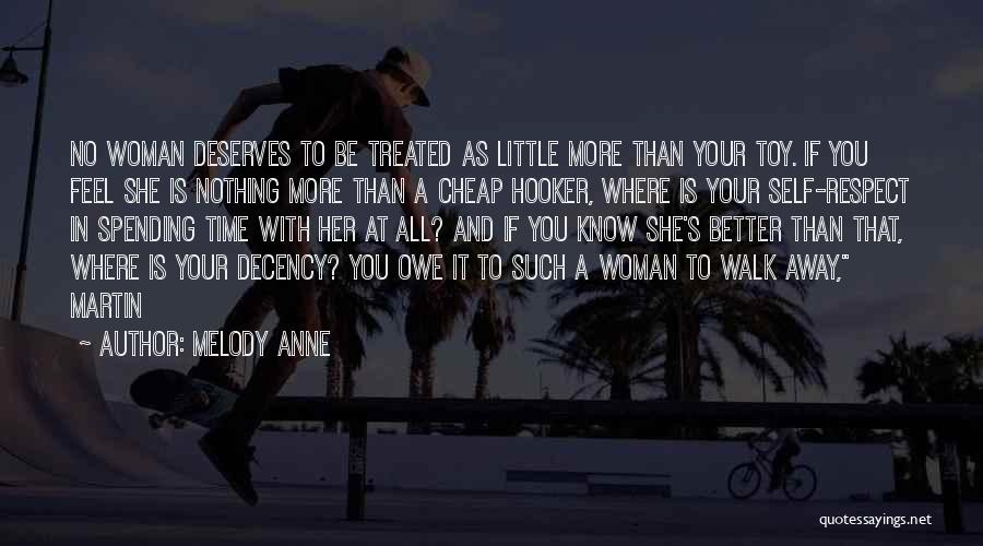 She Deserves Better Than You Quotes By Melody Anne