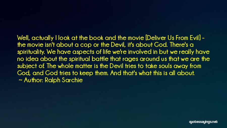 She Devil Movie Quotes By Ralph Sarchie