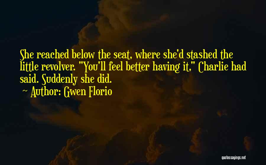 She Did It Quotes By Gwen Florio