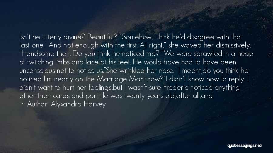 She Didn't Know She Was Beautiful Quotes By Alyxandra Harvey