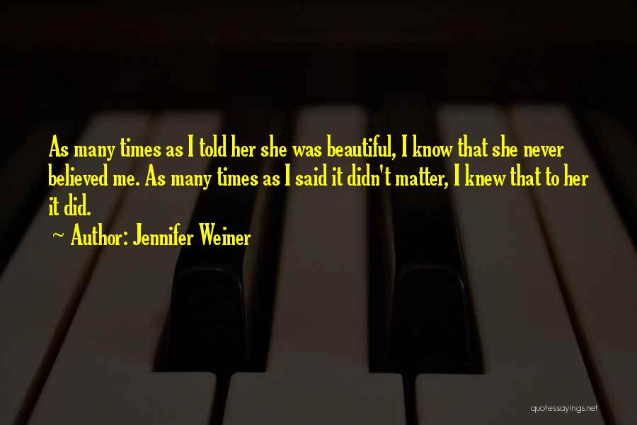 She Didn't Know She Was Beautiful Quotes By Jennifer Weiner