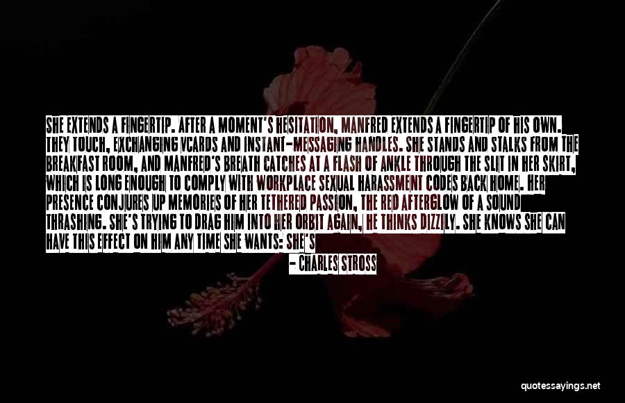 She Does It On Her Own Quotes By Charles Stross She Does It On Her Own Quotes By Charles Stross