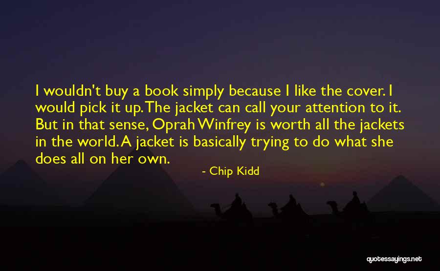 She Does It On Her Own Quotes By Chip Kidd She Does It On Her Own Quotes By Chip Kidd