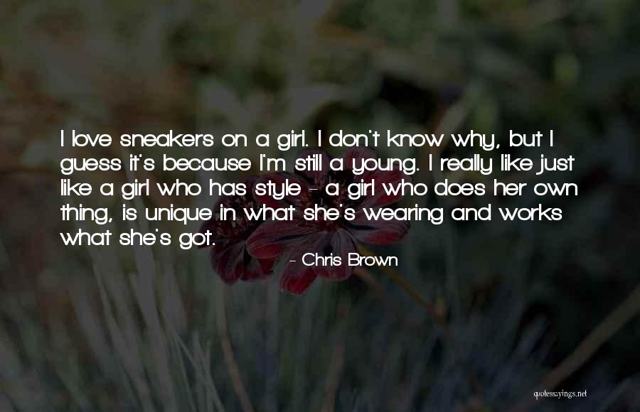 She Does It On Her Own Quotes By Chris Brown She Does It On Her Own Quotes By Chris Brown