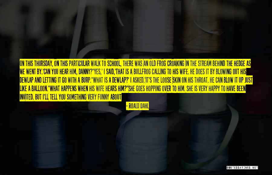 She Does It On Her Own Quotes By Roald Dahl She Does It On Her Own Quotes By Roald Dahl