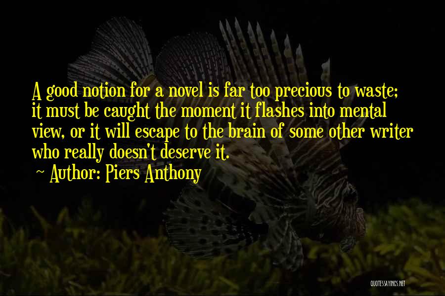 She Doesn't Deserve Me Quotes By Piers Anthony