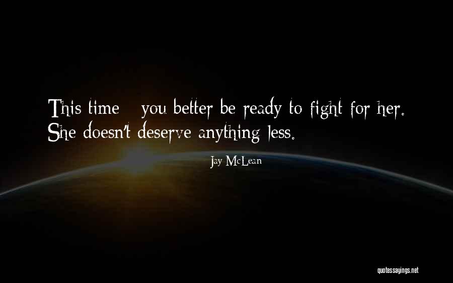She Doesn't Deserve Quotes By Jay McLean She Doesn't Deserve Quotes By Jay McLean