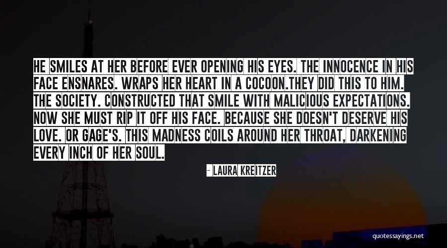 She Doesn't Deserve Quotes By Laura Kreitzer