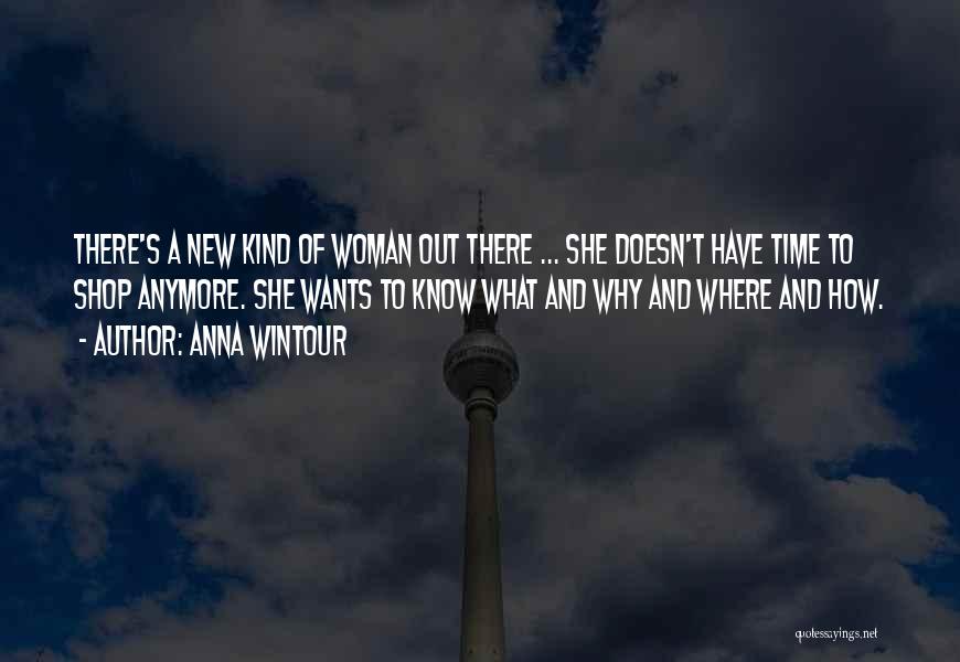 She Doesn't Know What She Wants Quotes By Anna Wintour