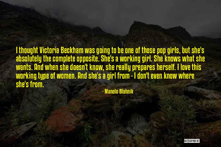 She Doesn't Know What She Wants Quotes By Manolo Blahnik