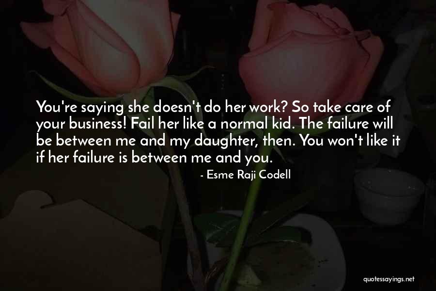 She Doesn't Like Me Quotes By Esme Raji Codell