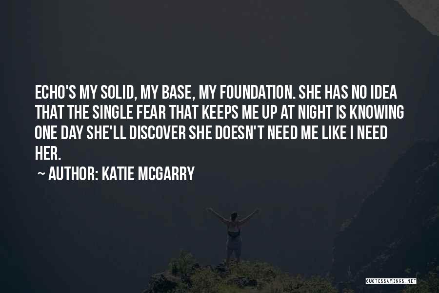 She Doesn't Like Me Quotes By Katie McGarry