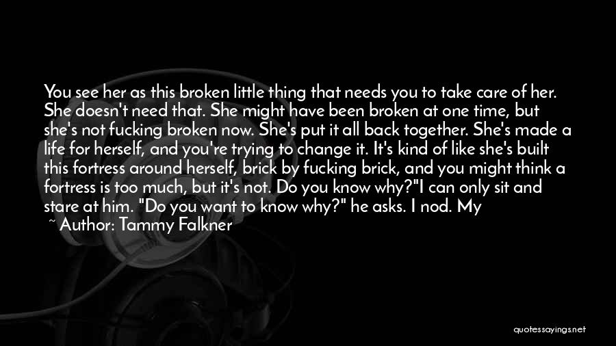 She Doesn't Need Him Quotes By Tammy Falkner