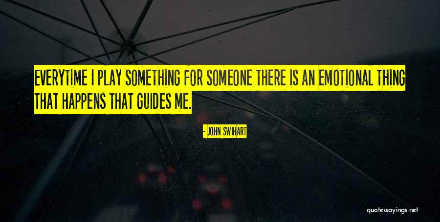 She Doesnt Trust You With Her Feelings Quotes By John Swihart She Doesnt Trust You With Her Feelings Quotes By John Swihart