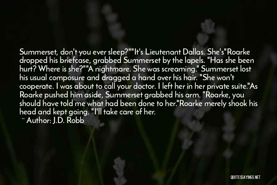 She Don't Care About Me Quotes By J.D. Robb