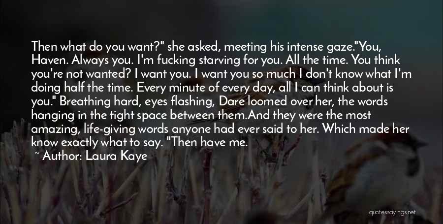 She Don't Have Time For Me Quotes By Laura Kaye