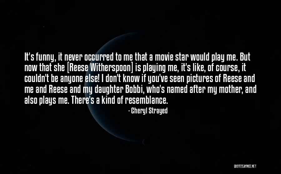 She Don't Like You Quotes By Cheryl Strayed She Don't Like You Quotes By Cheryl Strayed