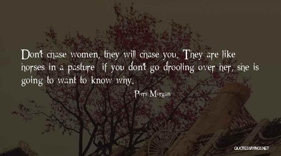 She Don't Like You Quotes By Piers Morgan She Don't Like You Quotes By Piers Morgan