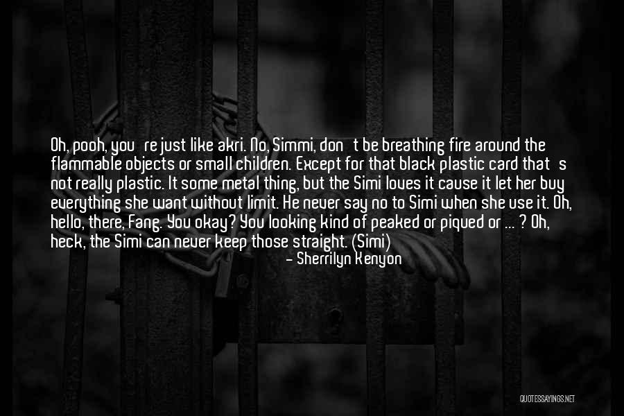 She Don't Like You Quotes By Sherrilyn Kenyon She Don't Like You Quotes By Sherrilyn Kenyon