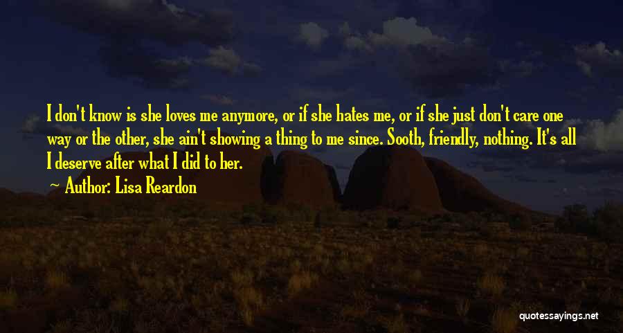 She Don't Love Me Anymore Quotes By Lisa Reardon