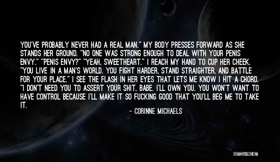 She Don't Need No Man Quotes By Corinne Michaels She Don't Need No Man Quotes By Corinne Michaels