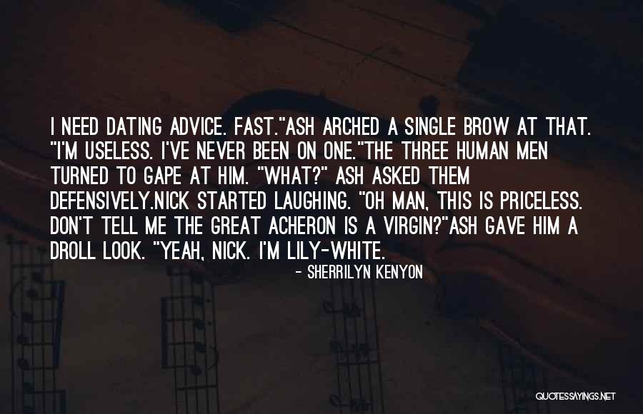 She Don't Need No Man Quotes By Sherrilyn Kenyon She Don't Need No Man Quotes By Sherrilyn Kenyon