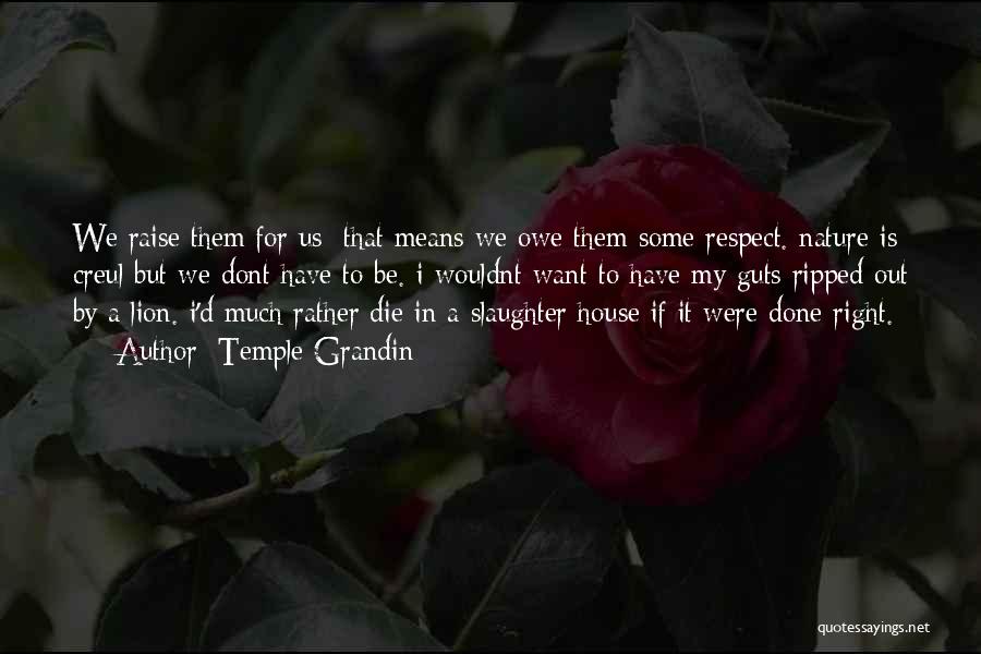 She Dont Respect Me Quotes By Temple Grandin