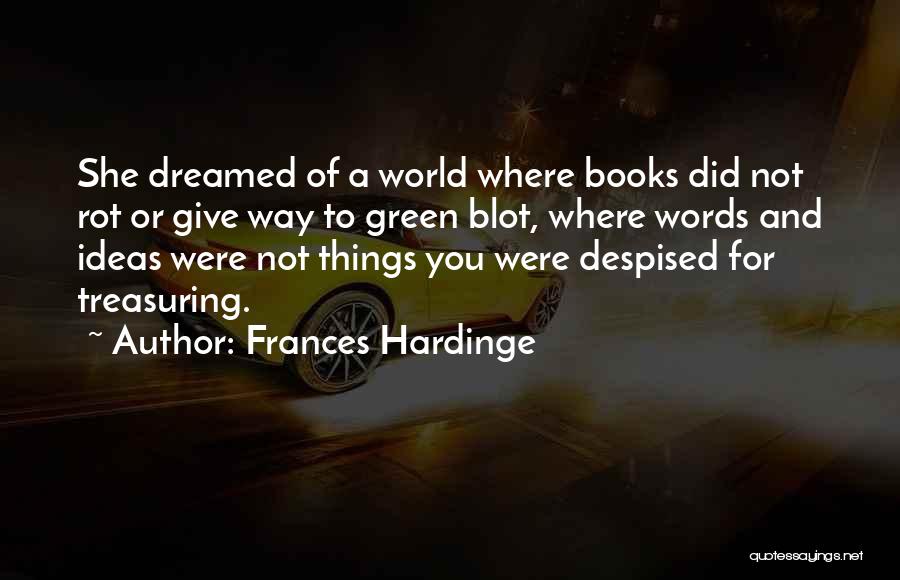 She Dreamed Of Quotes By Frances Hardinge