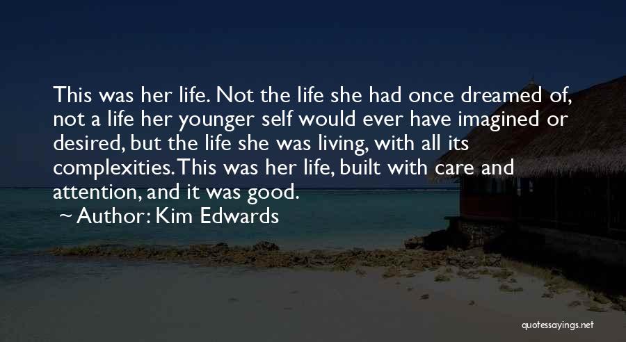 She Dreamed Of Quotes By Kim Edwards