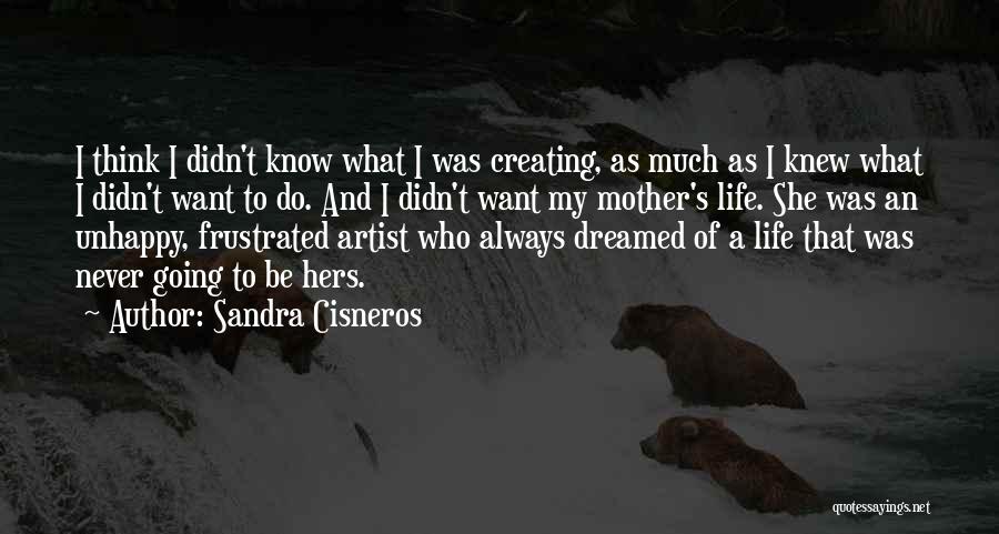 She Dreamed Of Quotes By Sandra Cisneros