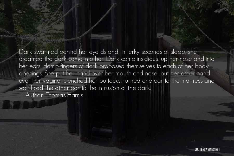 She Dreamed Of Quotes By Thomas Harris