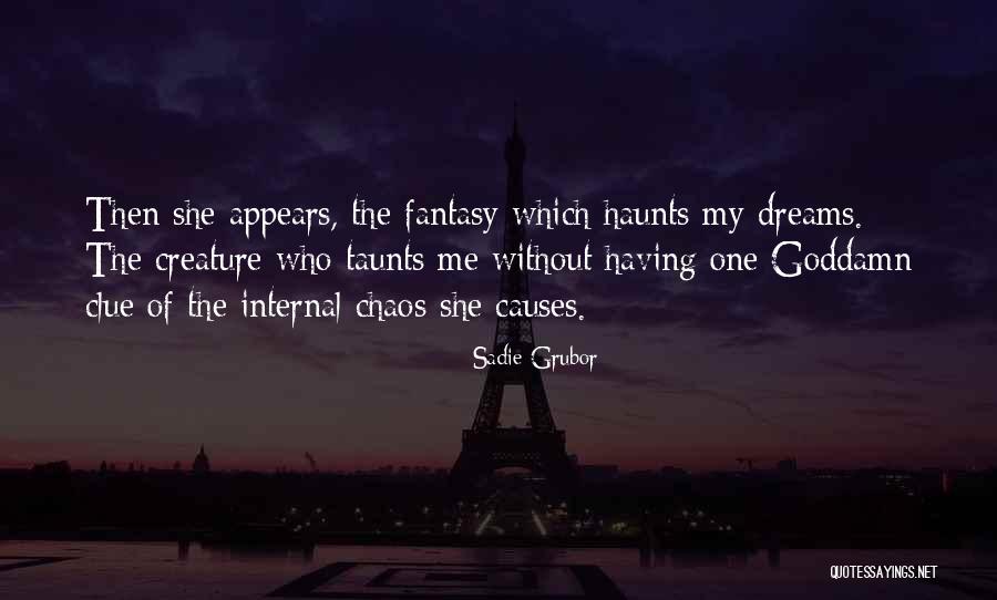 She Dreams Quotes By Sadie Grubor She Dreams Quotes By Sadie Grubor