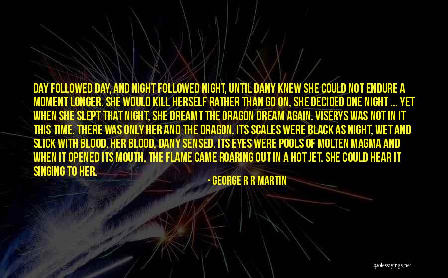 She Dreamt She Could And She Did Quotes By George R R Martin She Dreamt She Could And She Did Quotes By George R R Martin