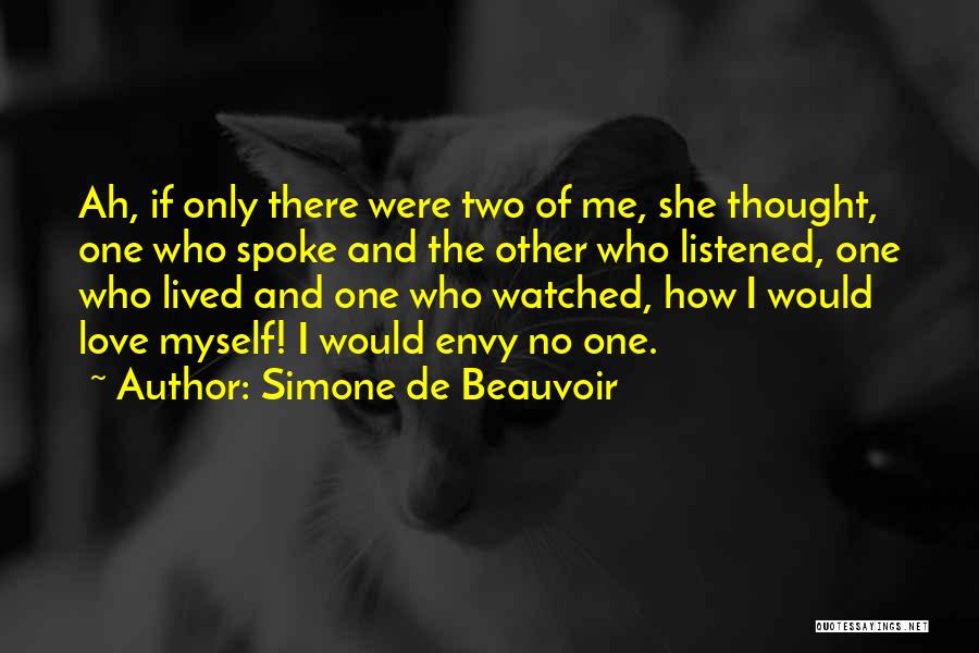 She Envy Me Quotes By Simone De Beauvoir