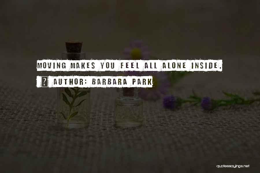 She Feels Alone Quotes By Barbara Park