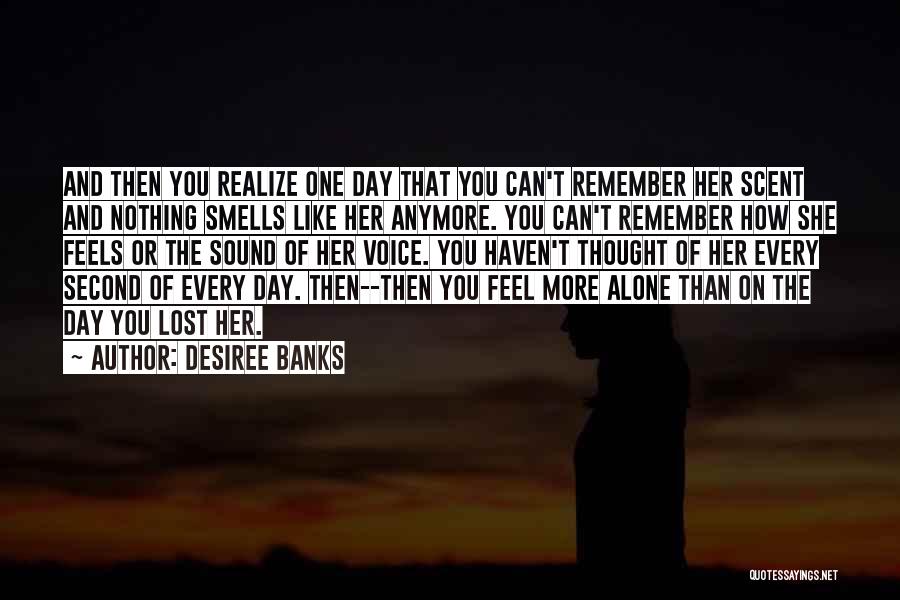 She Feels Alone Quotes By Desiree Banks