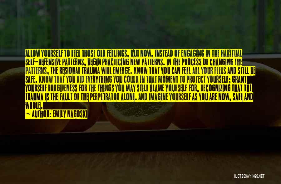 She Feels Alone Quotes By Emily Nagoski She Feels Alone Quotes By Emily Nagoski