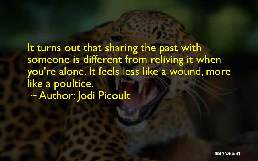 She Feels Alone Quotes By Jodi Picoult