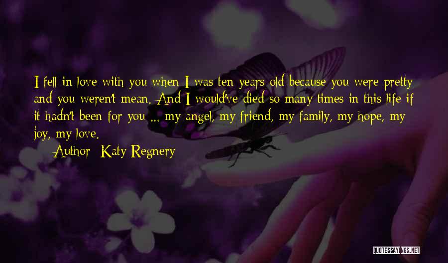 She Fell In Love With Her Best Friend Quotes By Katy Regnery