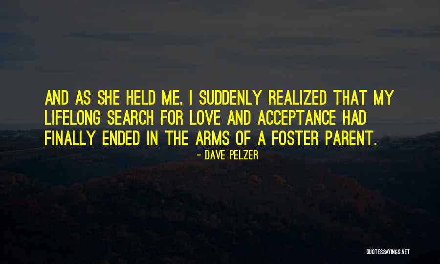She Finally Realized Quotes By Dave Pelzer She Finally Realized Quotes By Dave Pelzer