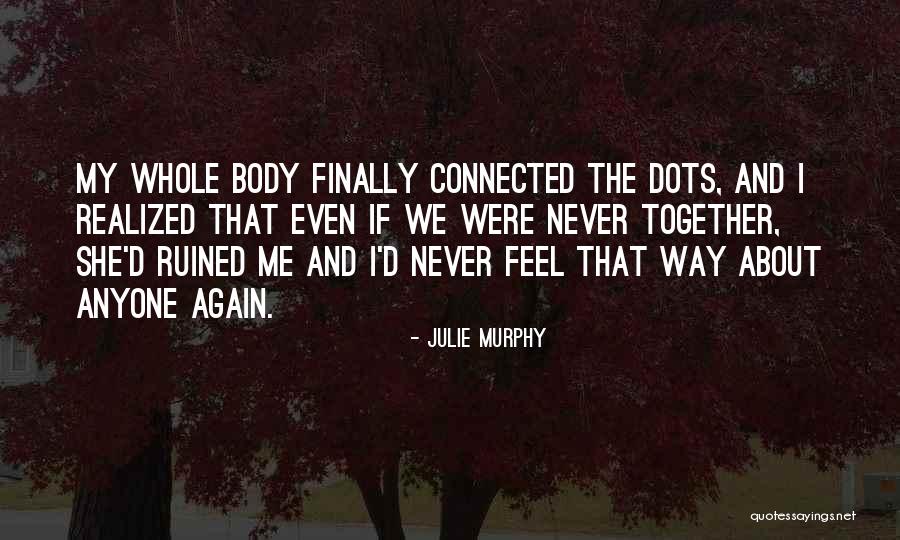 She Finally Realized Quotes By Julie Murphy She Finally Realized Quotes By Julie Murphy